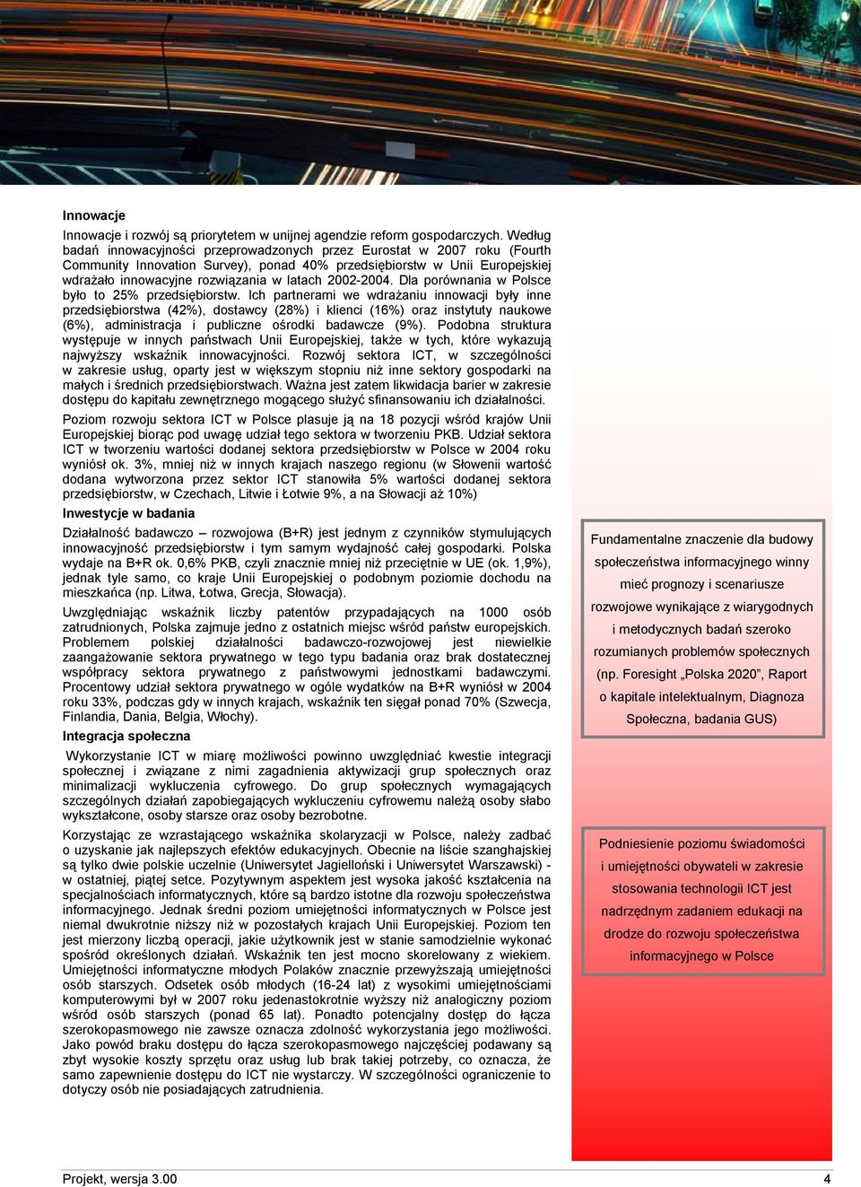 2002-2004. Dla porównania w Polsce było to 25% przedsiębiorstw.