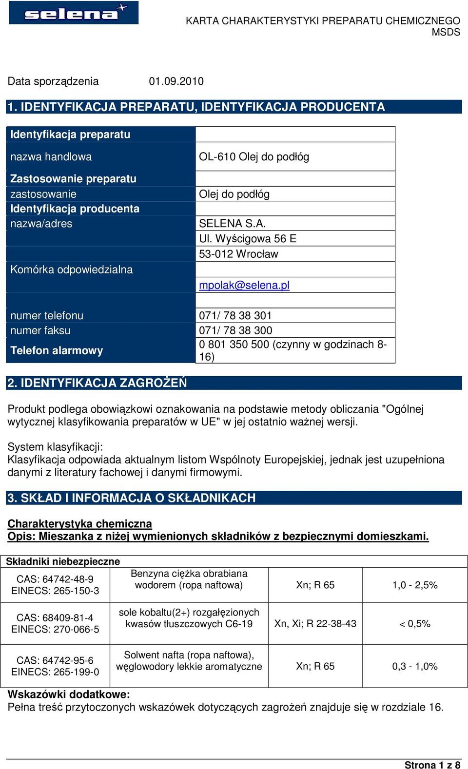 podłóg Olej do podłóg SELENA S.A. Ul. Wyścigowa 56 E 53-012 Wrocław mpolak@selena.