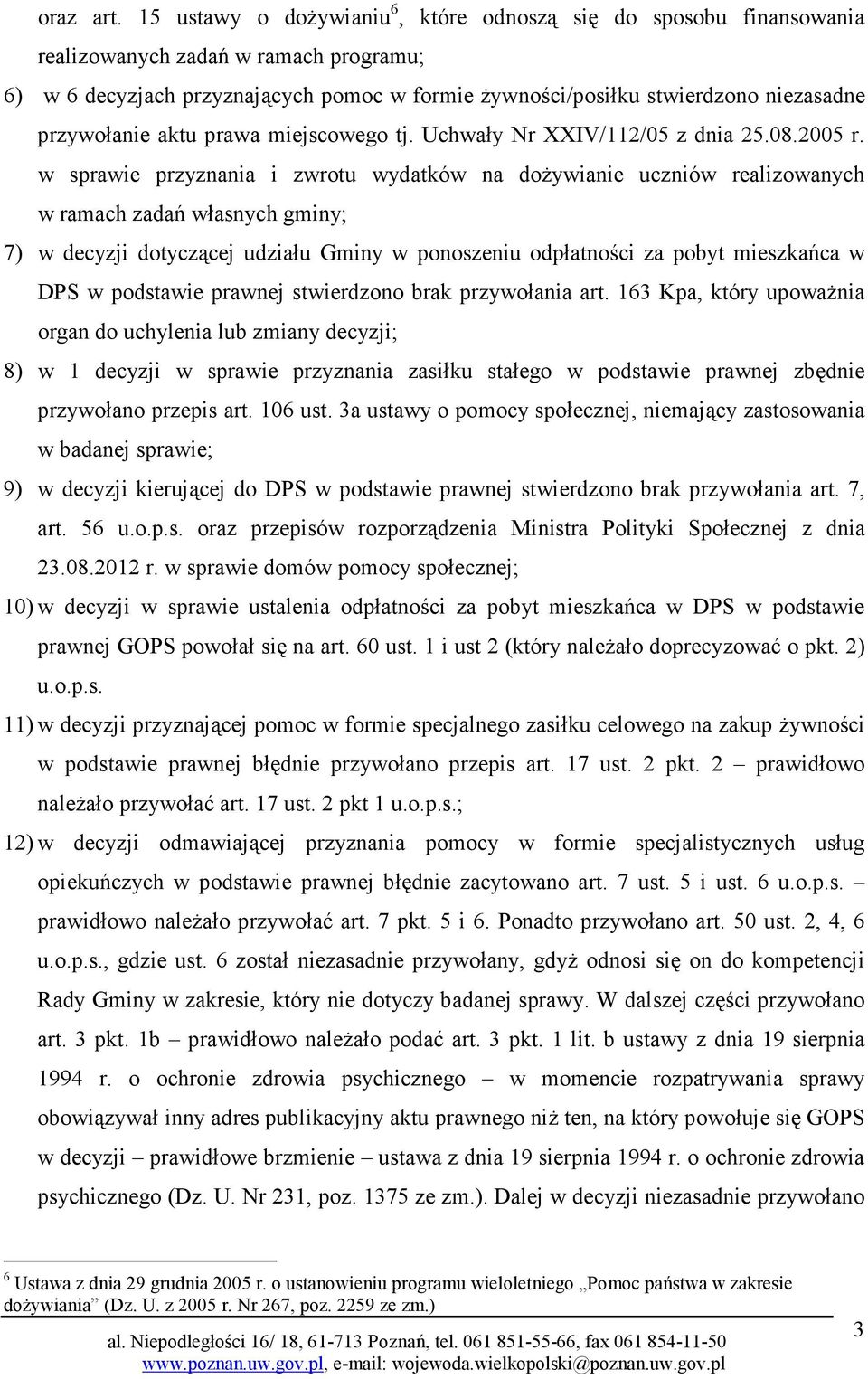 przywołanie aktu prawa miejscowego tj. Uchwały Nr XXIV/112/05 z dnia 25.08.2005 r.