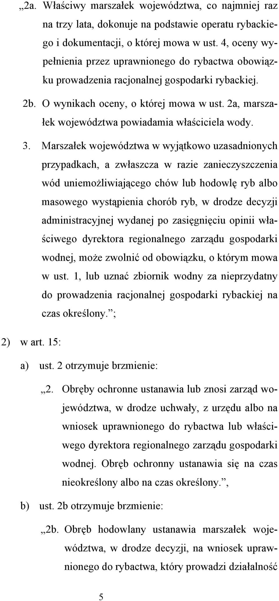 2a, marszałek województwa powiadamia właściciela wody. 3.