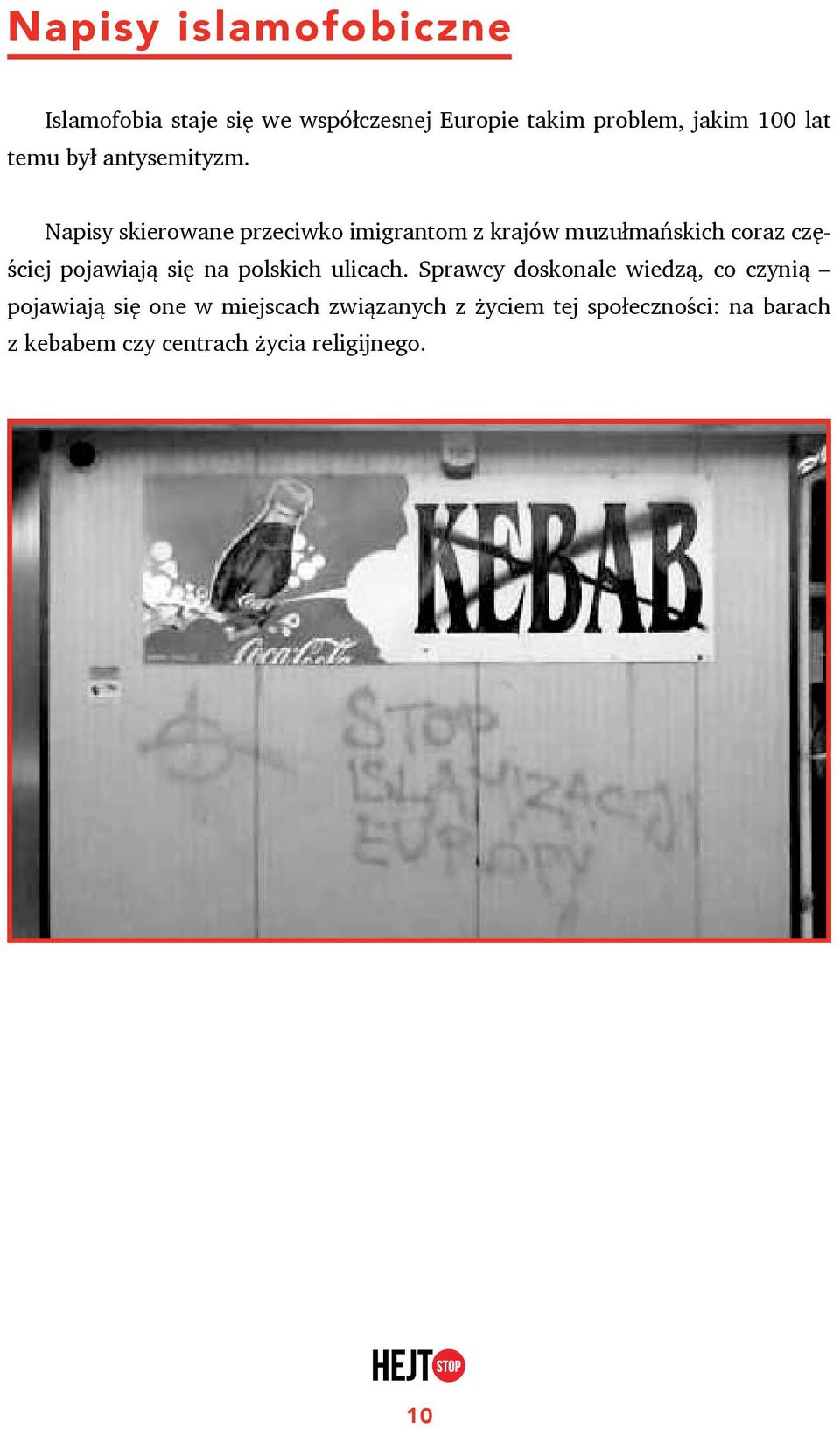 Napisy skierowane przeciwko imigrantom z krajów muzułmańskich coraz częściej pojawiają się na