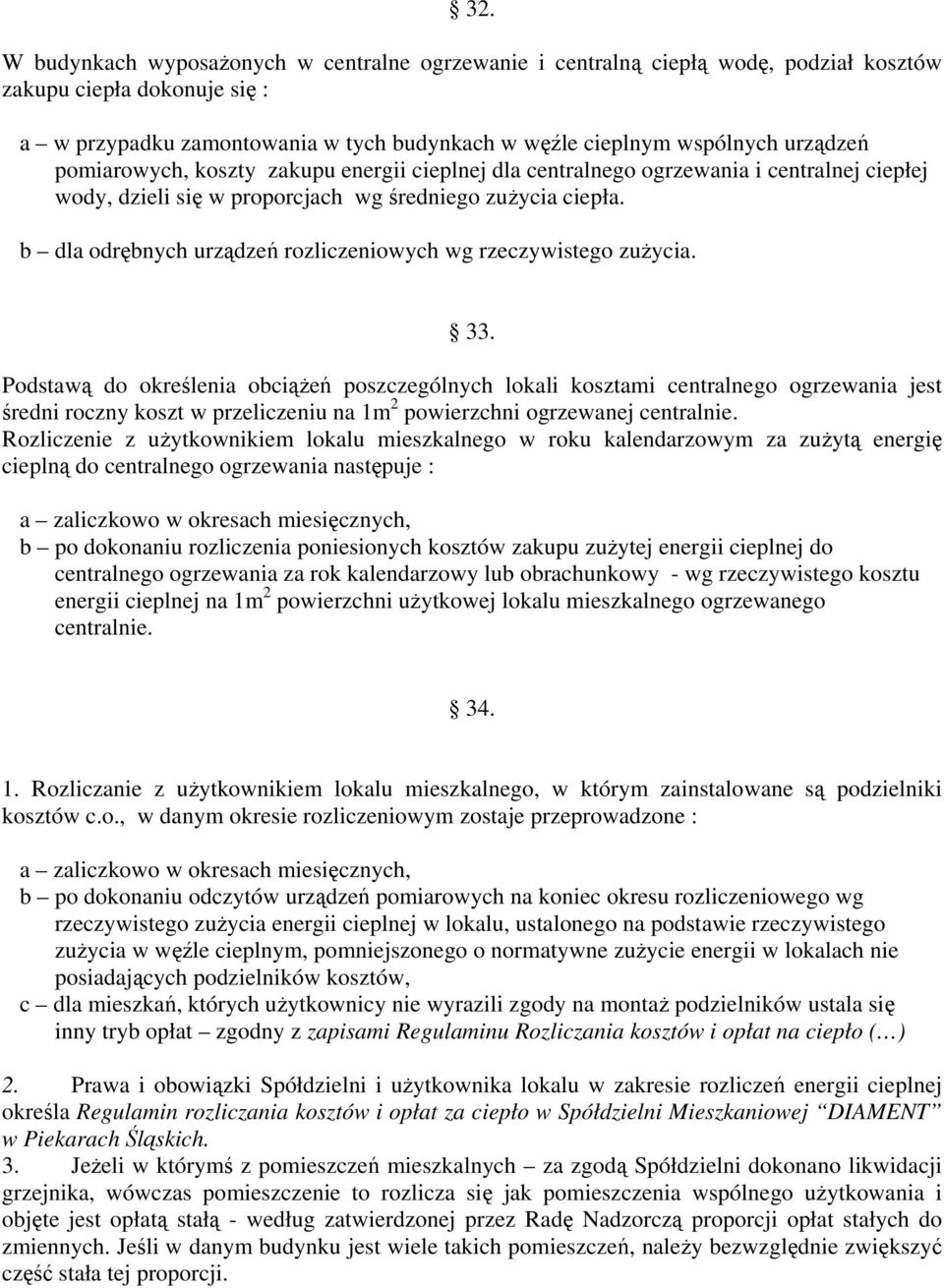 b dla odrębnych urządzeń rozliczeniowych wg rzeczywistego zużycia. 33.