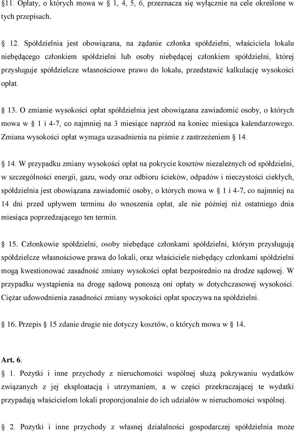 własnościowe prawo do lokalu, przedstawić kalkulację wysokości opłat. 13.