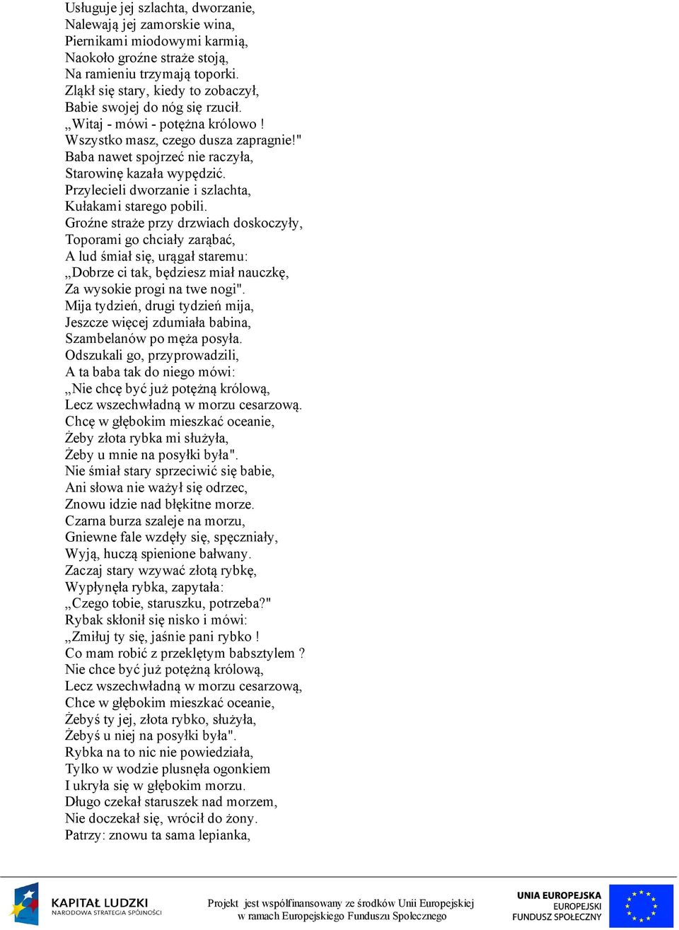 Przylecieli dworzanie i szlachta, Kułakami starego pobili.