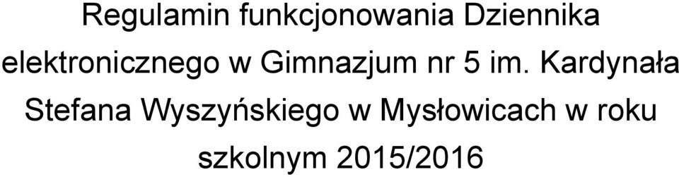 Kardynała Stefana Wyszyńskiego w