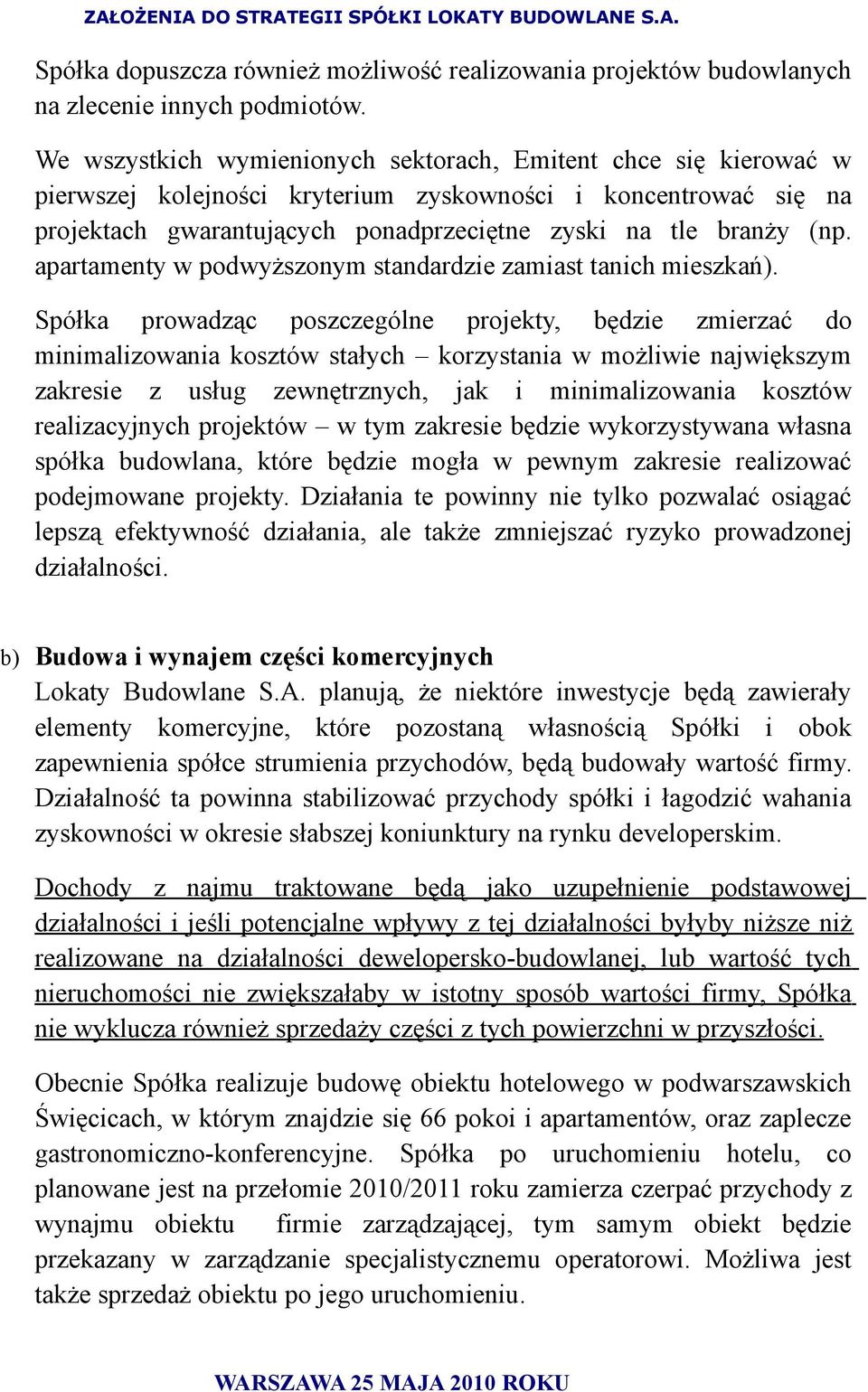 apartamenty w podwyższonym standardzie zamiast tanich mieszkań).