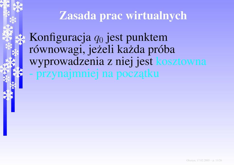 wyprowadzenia z niej jest kosztowna -