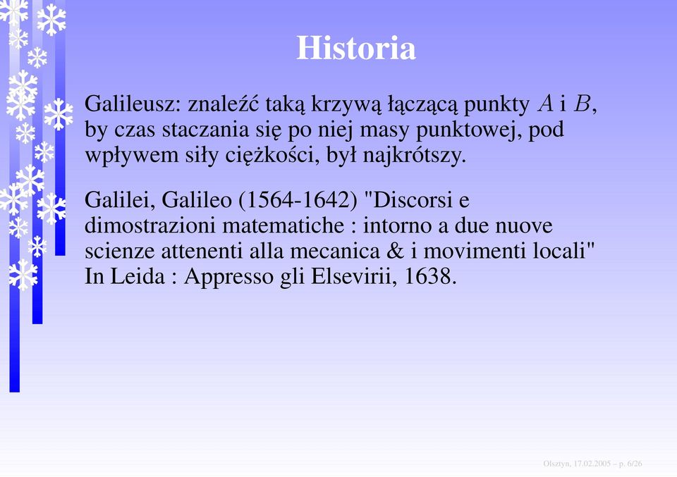 Galilei, Galileo (1564-1642) "Discorsi e dimostrazioni matematiche : intorno a due nuove