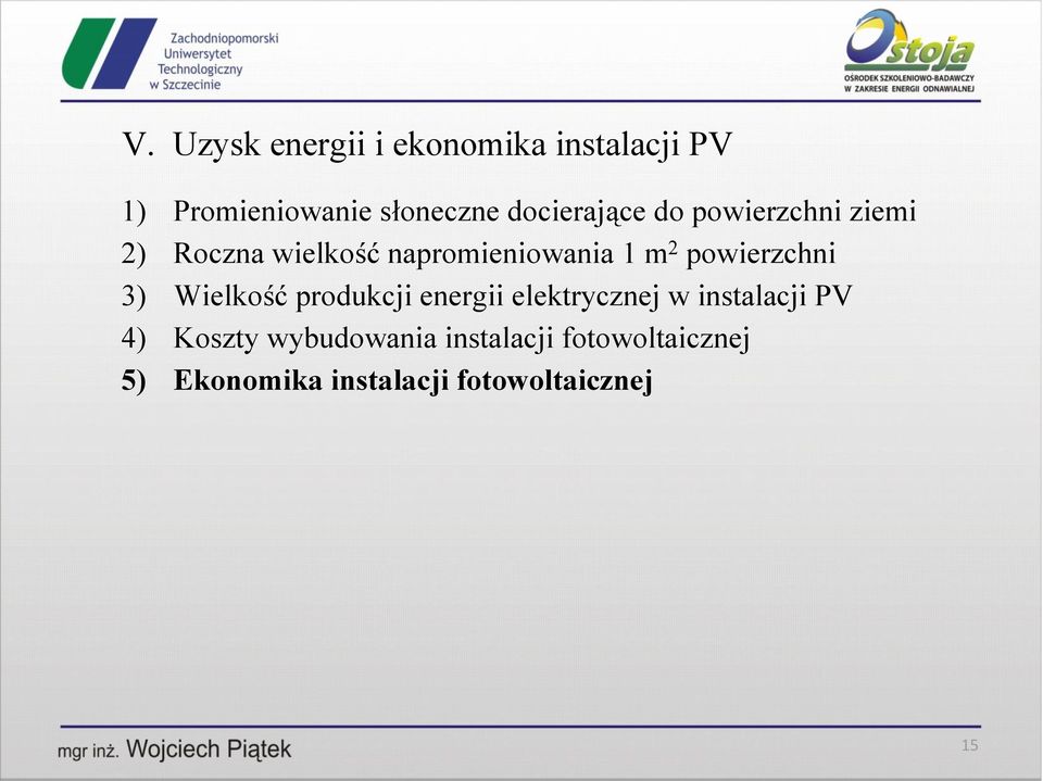 produkcji energii elektrycznej w instalacji PV 4) Koszty