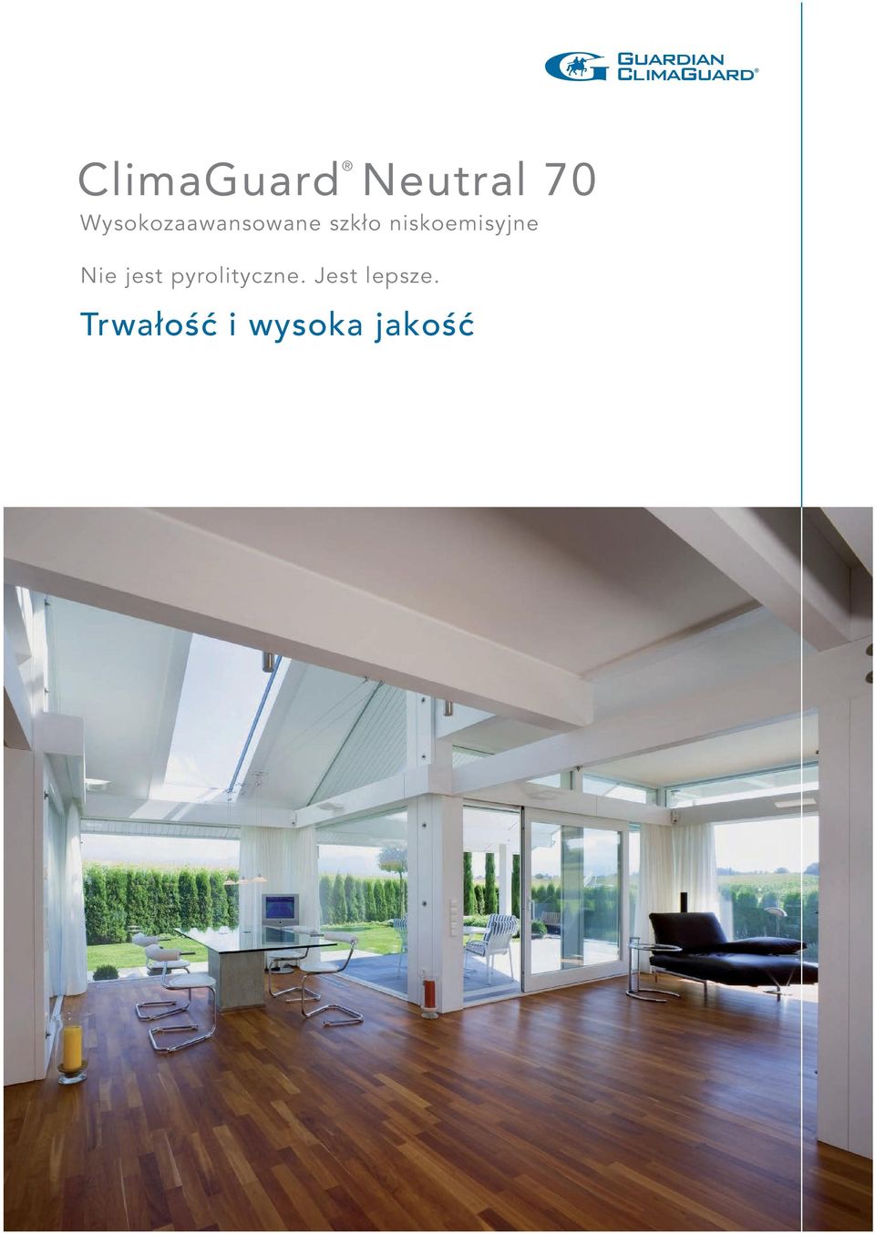 ClimaGuard Neutral oferuje następujące korzyści względem tradycyjnych okien z pojedynczym lub podwójnym szkleniem.