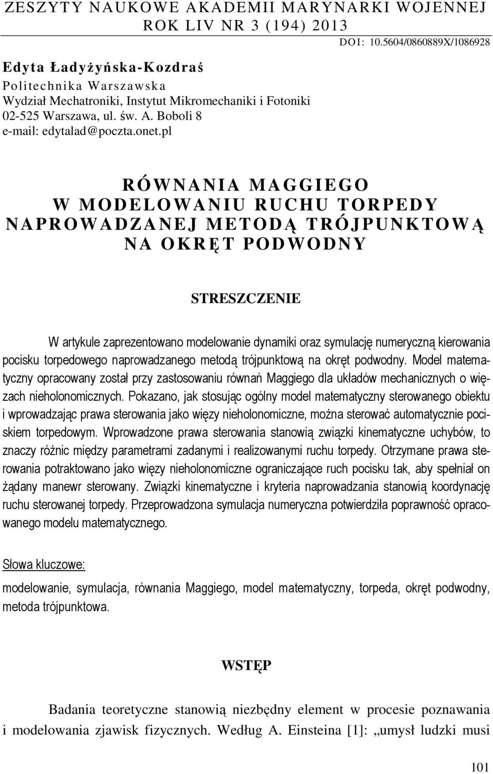 5604/0860889X/08698 Ó W N A N IA MAGGIEGO W M O D E LO WANI C TOPED Y N A P O WADZA N E J M E TO DĄ TÓJPNTOWĄ N A OĘT PODWODNY STESZCZENIE W artkule apreentoano modeloanie dnamiki ora smulację