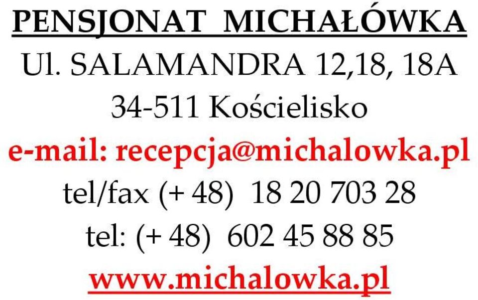 e-mail: recepcja@michalowka.