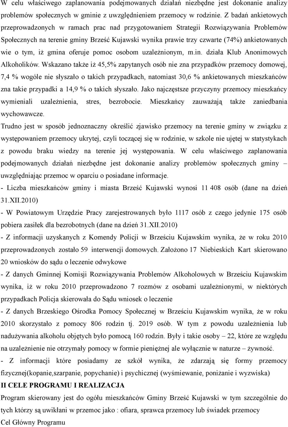 o tym, iż gmina oferuje pomoc osobom uzależnionym, m.in. działa Klub Anonimowych Alkoholików.