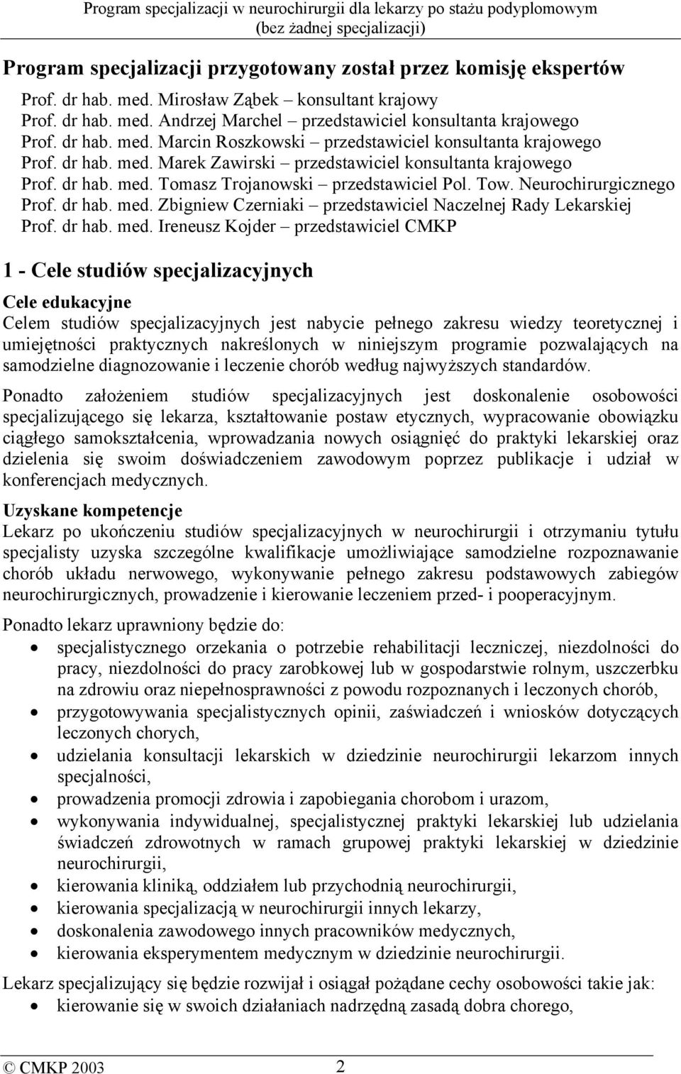 Tow. Neurochirurgicznego Prof. dr hab. med.