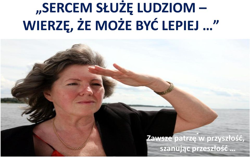 LEPIEJ Zawsze patrzę w