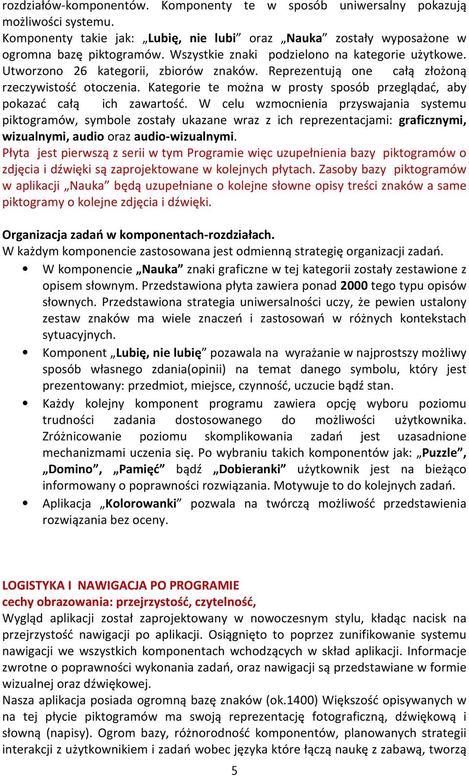 Kategorie te można w prosty sposób przeglądać, aby pokazać całą ich zawartość.