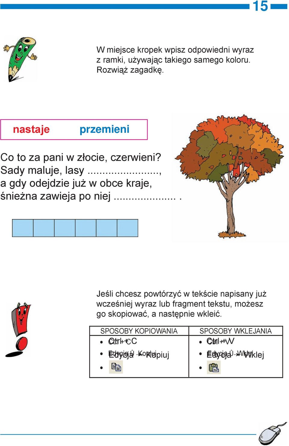 .., a gdy odejdzie już w obce kraje, śnieżna zawieja po niej.