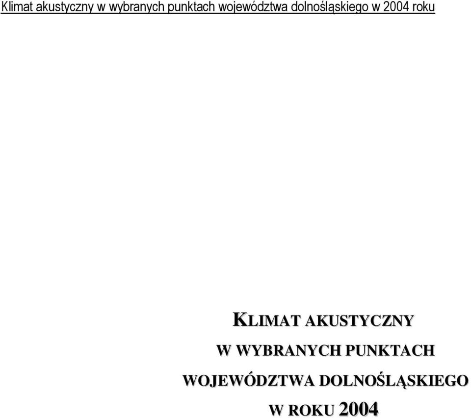 KLIMAT AKUSTYCZNY W WYBRANYCH PUNKTACH