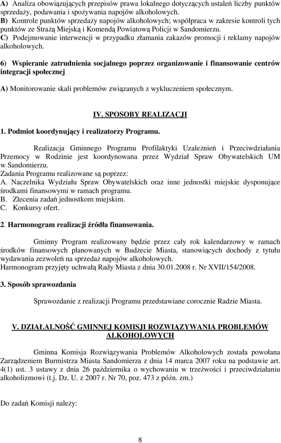 C) Podejmowanie interwencji w przypadku złamania zakazów promocji i reklamy napojów alkoholowych.