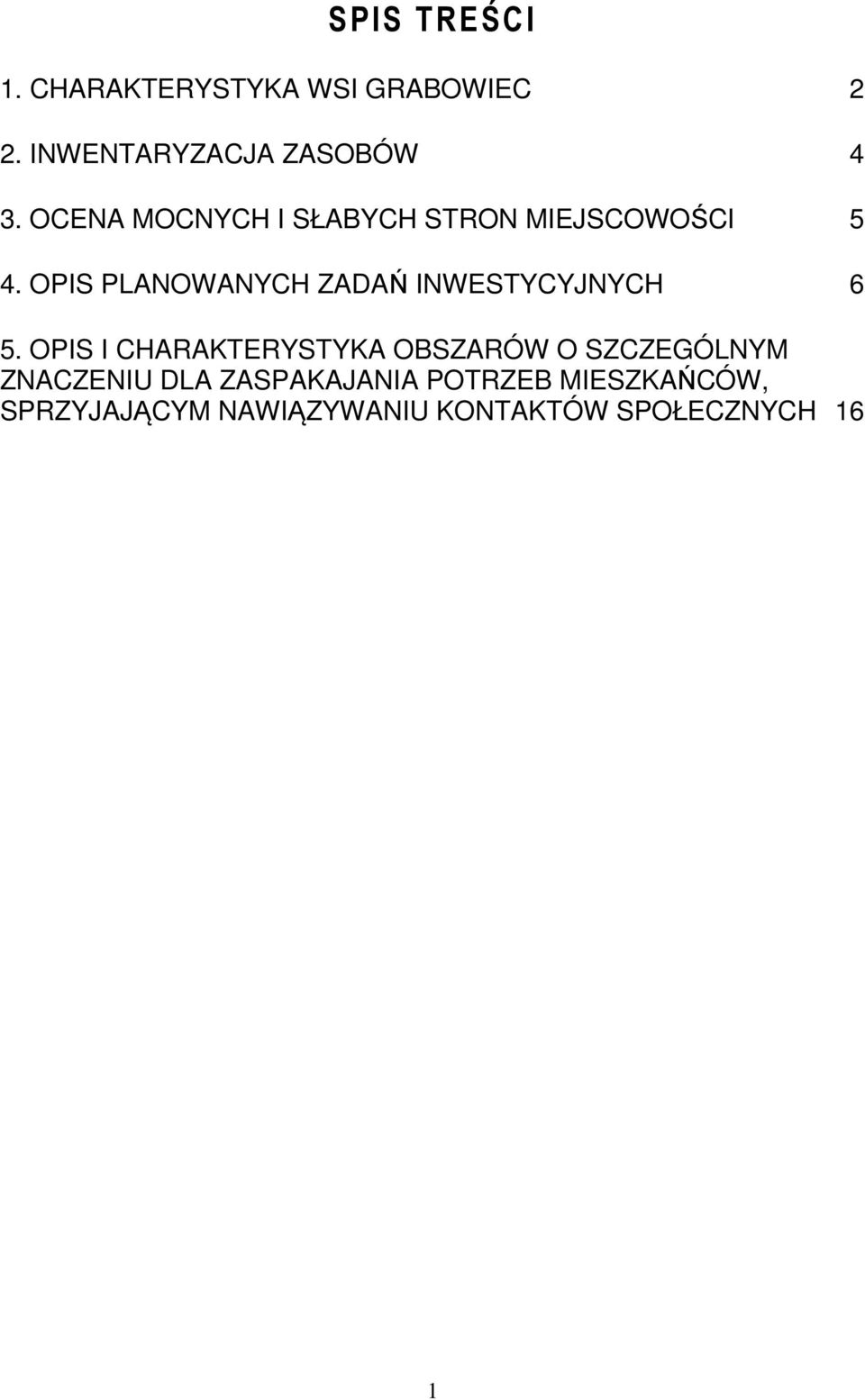 OPIS PLANOWANYCH ZADAŃ INWESTYCYJNYCH 6 5.