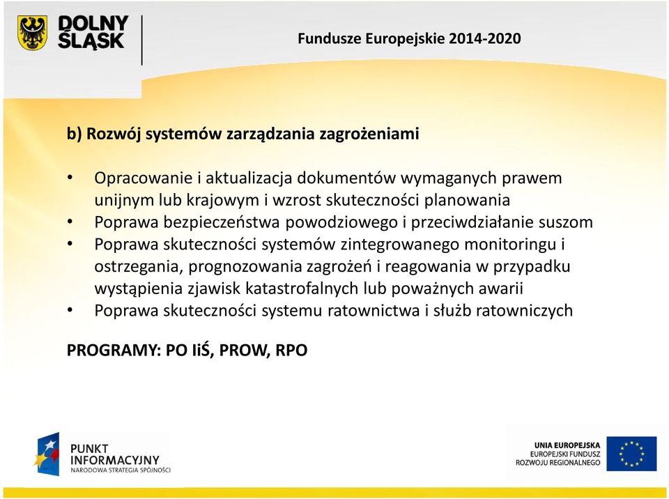 systemów zintegrowanego monitoringu i ostrzegania, prognozowania zagrożeń i reagowania w przypadku wystąpienia zjawisk