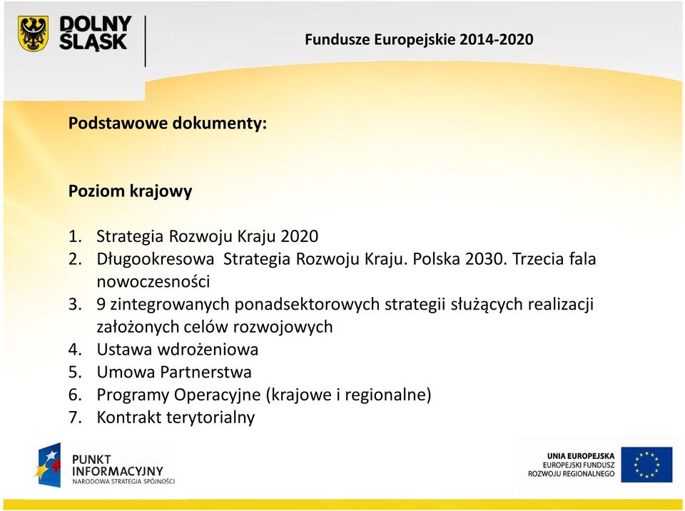 9 zintegrowanych ponadsektorowych strategii służących realizacji założonych celów
