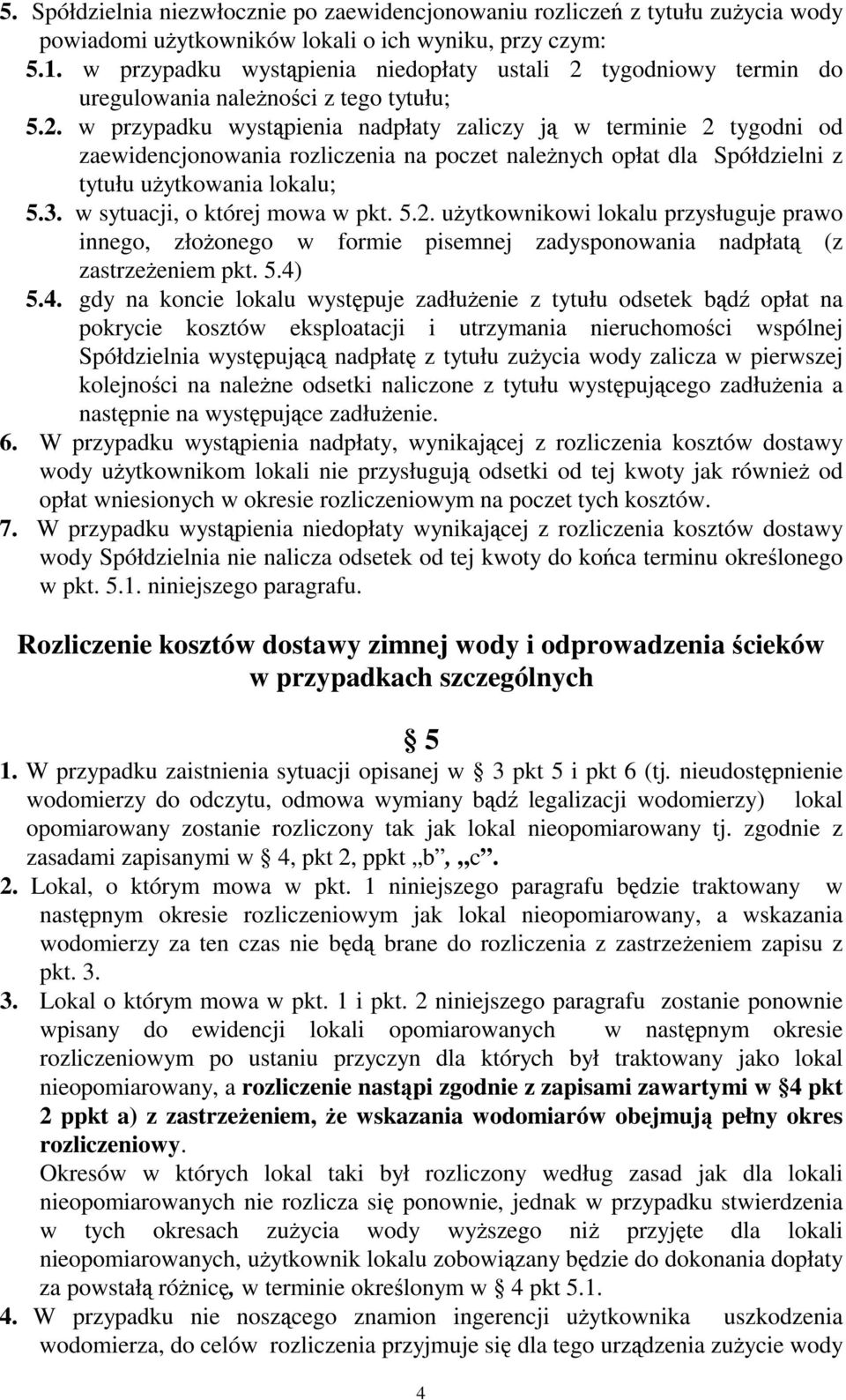 tygodniowy termin do uregulowania należności z tego tytułu; 5.2.