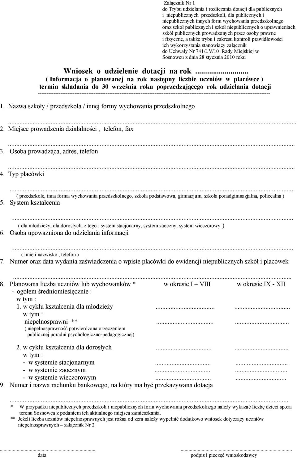 dnia 28 stycznia 2010 roku Wniosek o udzielenie dotacji na rok.