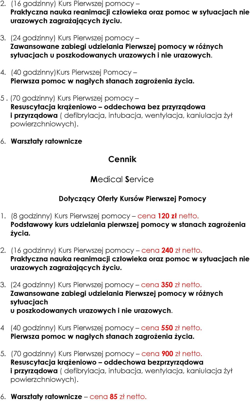 (40 godzinny)kurs Pierwszej Pomocy Pierwsza pomoc w nagłych stanach zagrożenia życia. 5.