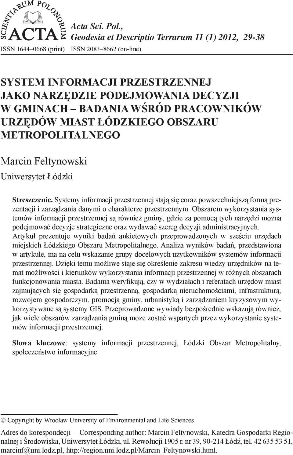PRACOWNIKÓW URZĘDÓW MIAST ŁÓDZKIEGO OBSZARU METROPOLITALNEGO 1 Marcin Feltynowski Uniwersytet Łódzki Streszczenie.