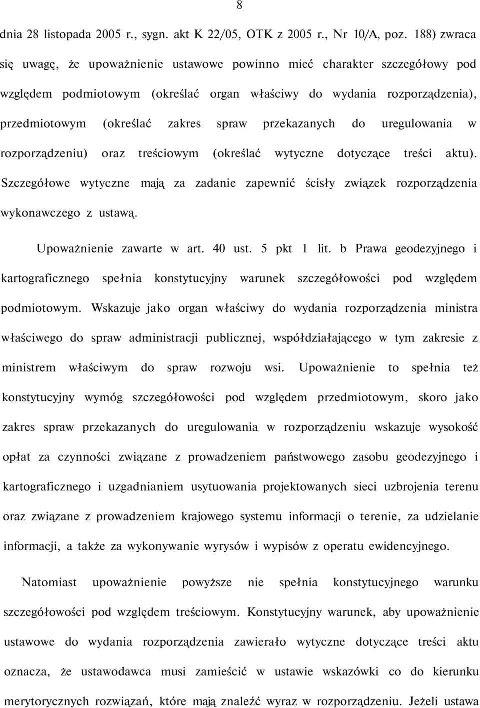 przekazanych do uregulowania w rozporządzeniu) oraz treściowym (określać wytyczne dotyczące treści aktu).