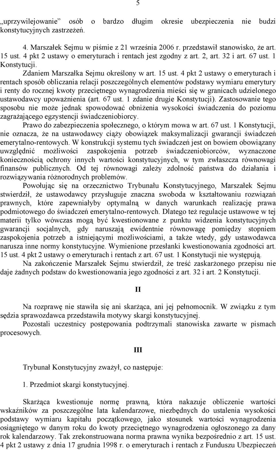 4 pkt 2 ustawy o emeryturach i rentach sposób obliczania relacji poszczególnych elementów podstawy wymiaru emerytury i renty do rocznej kwoty przeciętnego wynagrodzenia mieści się w granicach