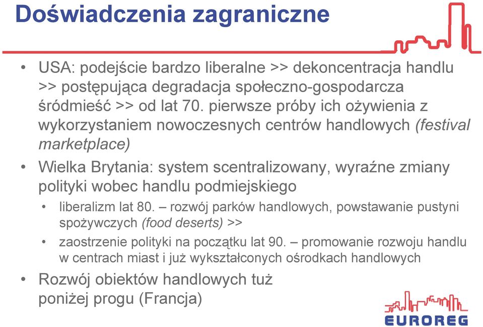 zmiany polityki wobec handlu podmiejskiego liberalizm lat 80.