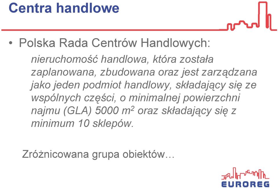 handlowy, składający się ze wspólnych części, o minimalnej powierzchni najmu