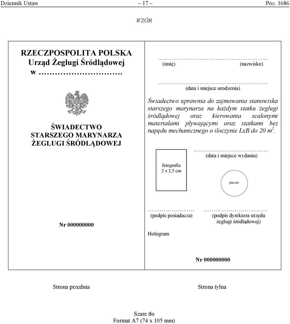 starszego marynarza na każdym statku żeglugi śródlądowej oraz kierowania scalonymi materiałami pływającymi oraz statkami bez napędu mechanicznego o