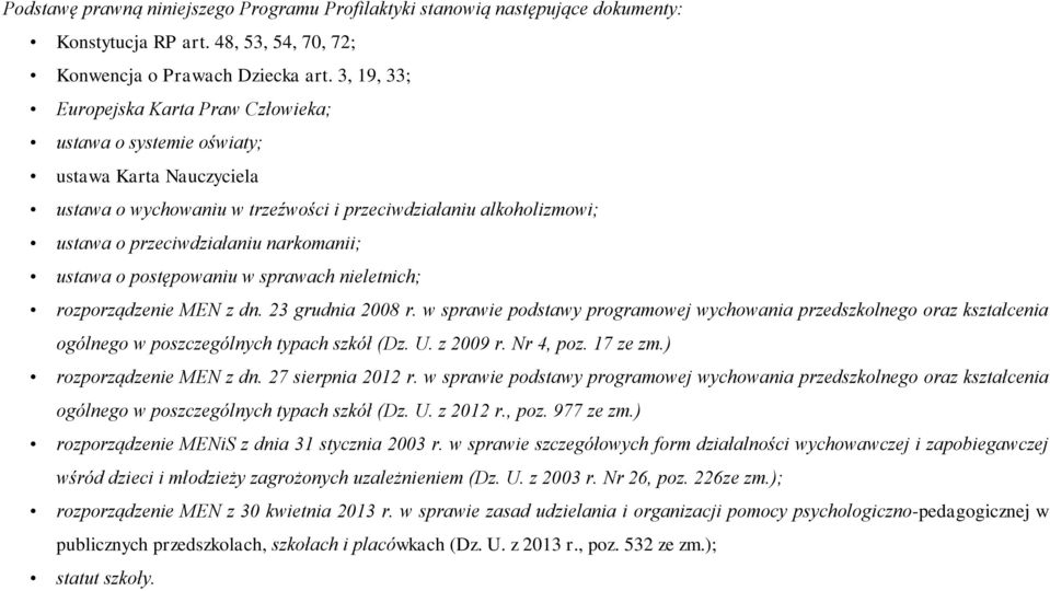 narkomanii; ustawa o postępowaniu w sprawach nieletnich; rozporządzenie MEN z dn. 23 grudnia 2008 r.