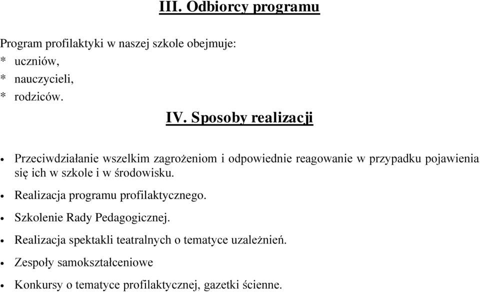 w szkole i w środowisku. Realizacja programu profilaktycznego. Szkolenie Rady Pedagogicznej.