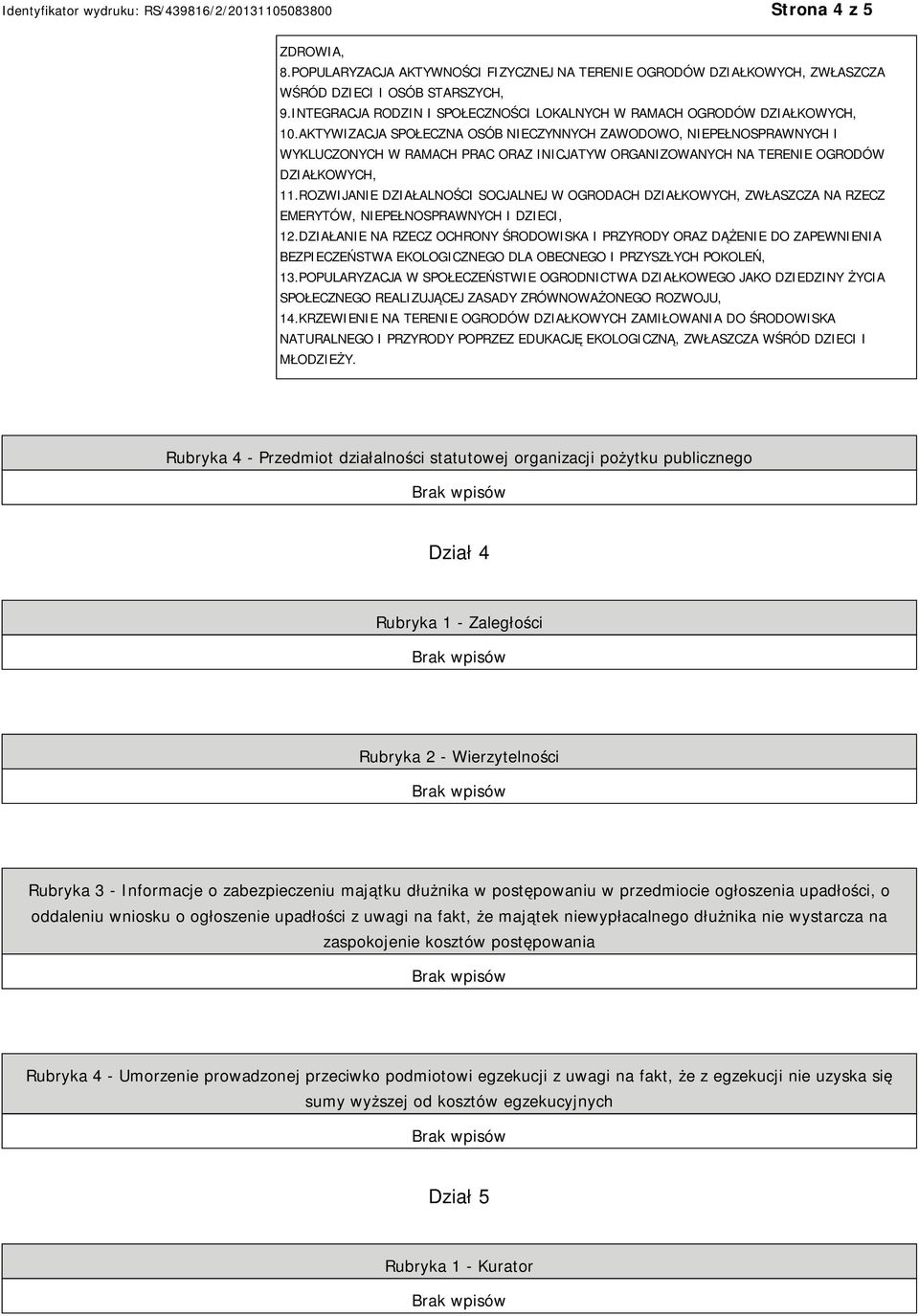 AKTYWIZACJA SPOŁECZNA OSÓB NIECZYNNYCH ZAWODOWO, NIEPEŁNOSPRAWNYCH I WYKLUCZONYCH W RAMACH PRAC ORAZ INICJATYW ORGANIZOWANYCH NA TERENIE OGRODÓW DZIAŁKOWYCH, 11.