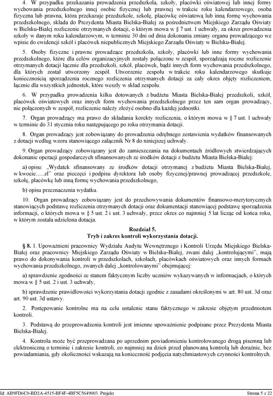 Oświaty w Bielsku-Białej rozliczenie otrzymanych dotacji, o którym mowa w 7 ust.