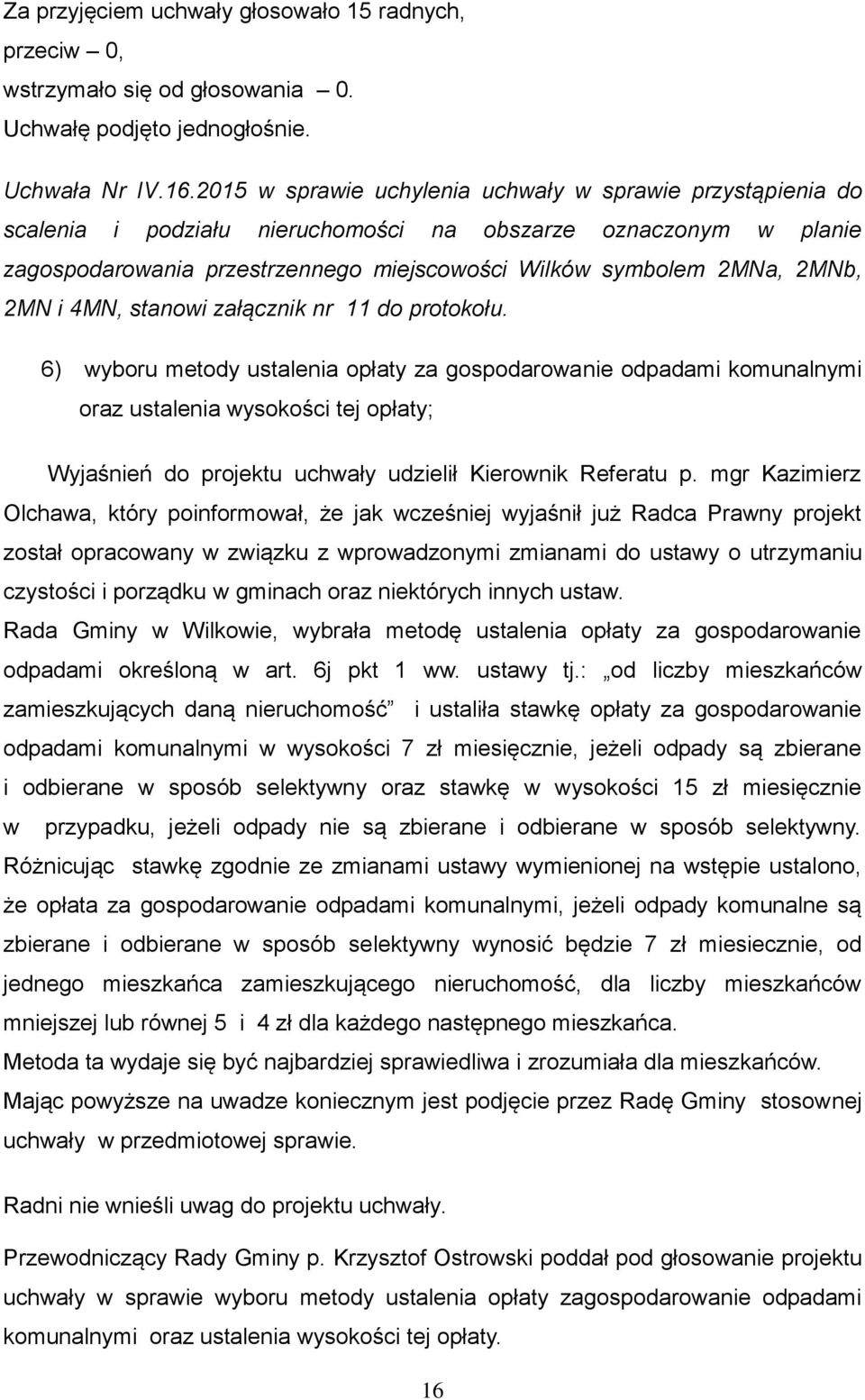 2MN i 4MN, stanowi załącznik nr 11 do protokołu.