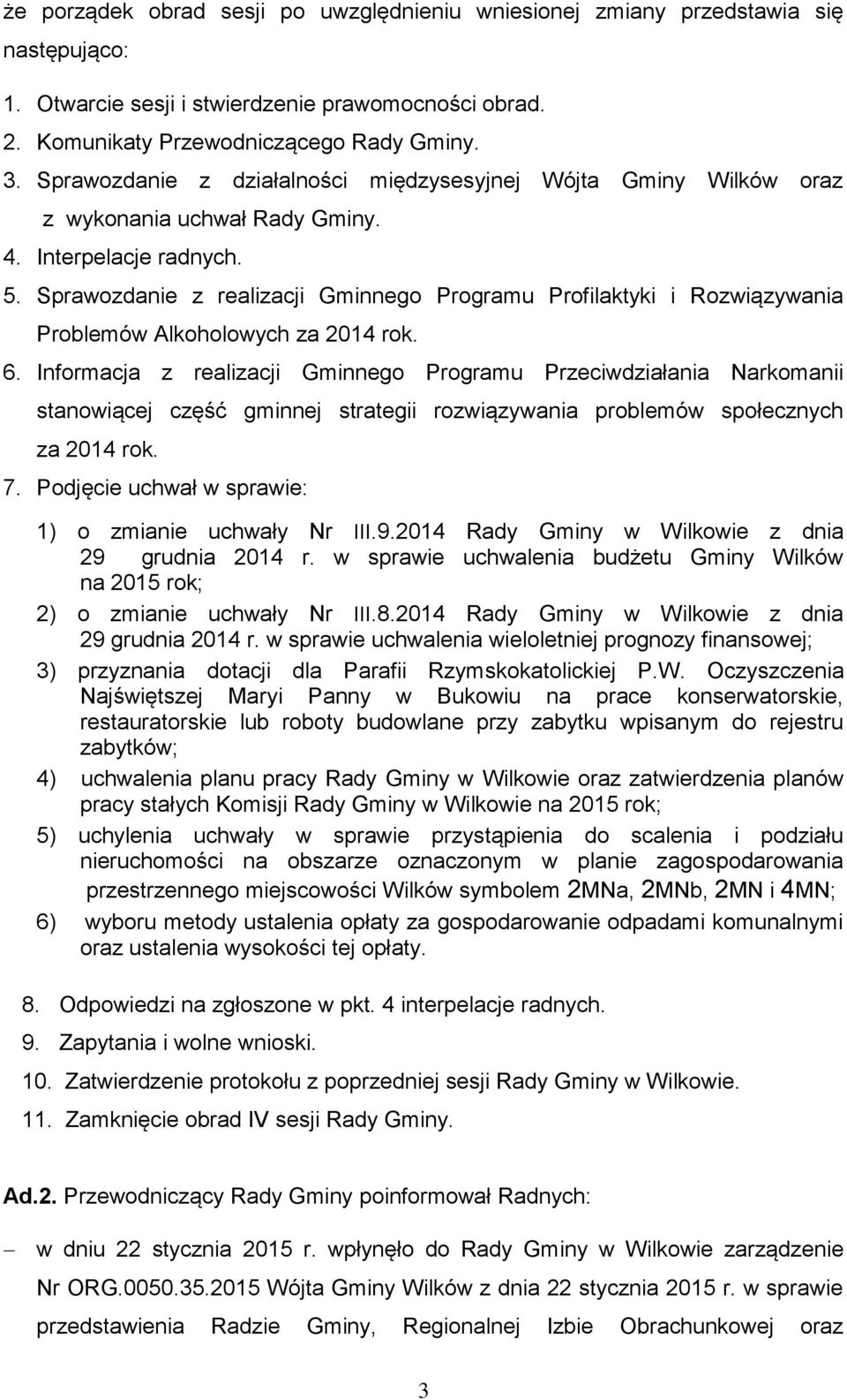 Sprawozdanie z realizacji Gminnego Programu Profilaktyki i Rozwiązywania Problemów Alkoholowych za 2014 rok. 6.