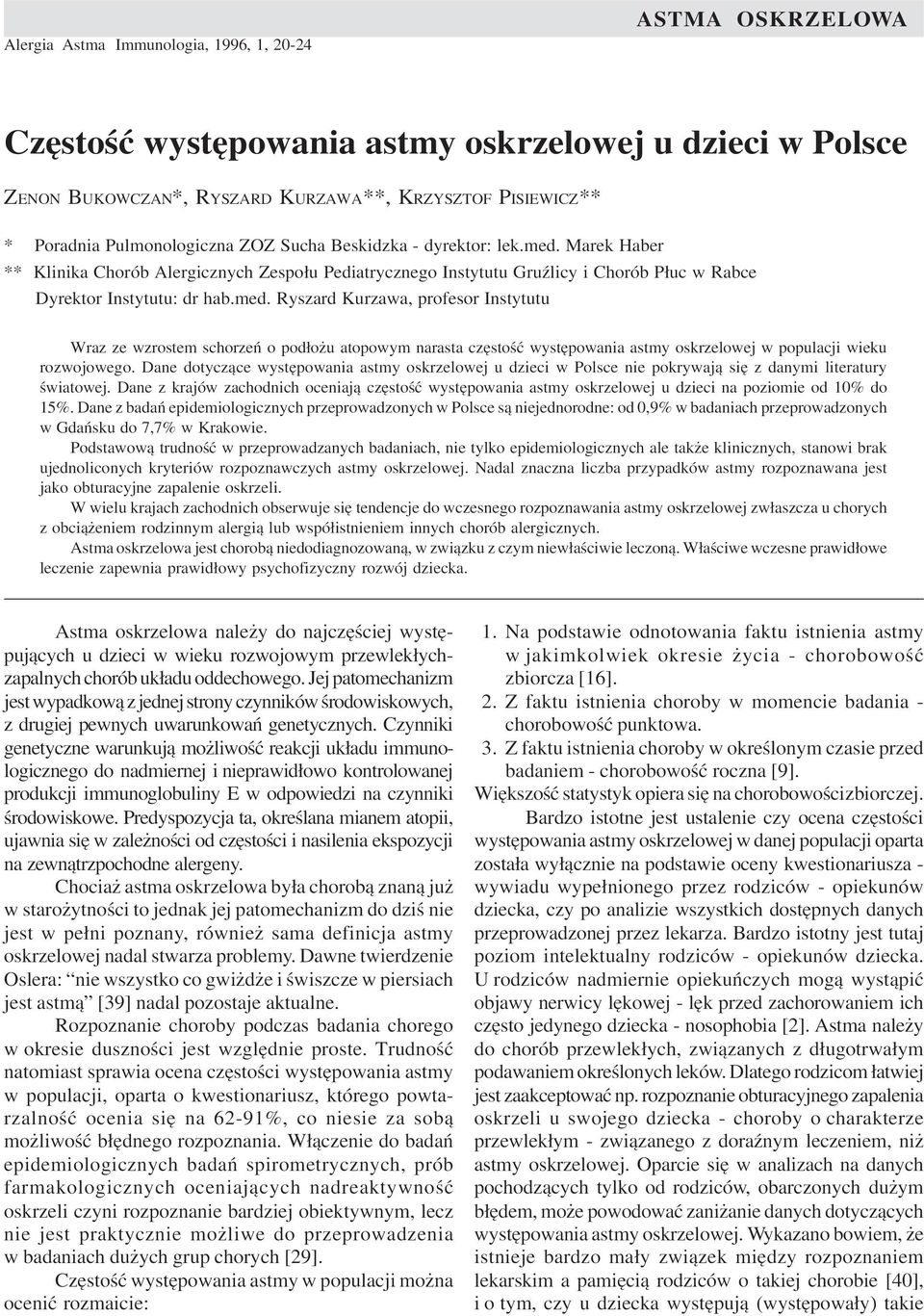 Marek Haber ** Klinika Chorób Alergicznych Zespo³u Pediatrycznego Instytutu GruŸlicy i Chorób P³uc w Rabce Dyrektor Instytutu: dr hab.med.