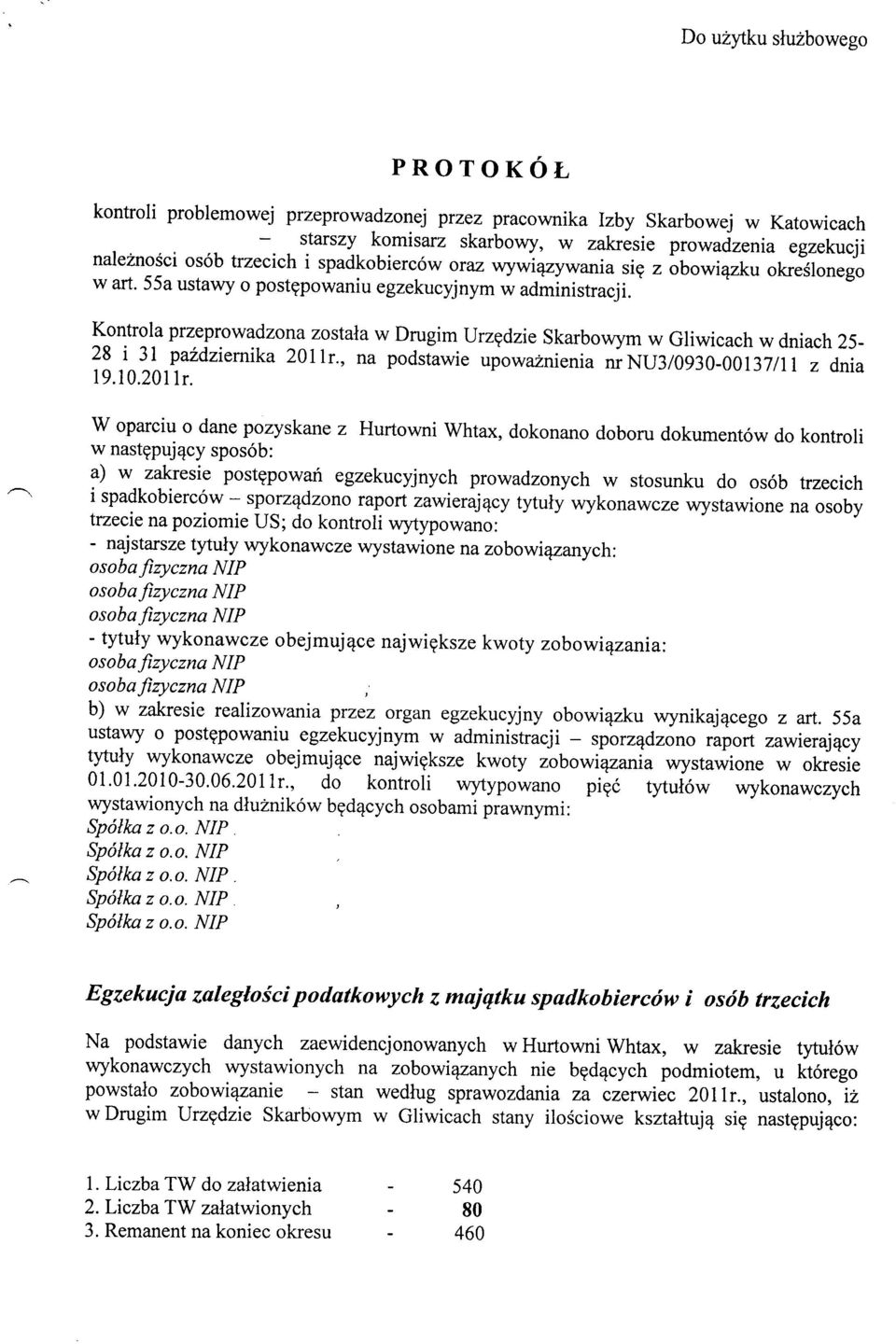 Kontrola przeprowadzona zostalaw Drugim ljrzqdzie Skarbowym w Gliwicach w dniach 25-28 i 3l paadziemika 2011r.