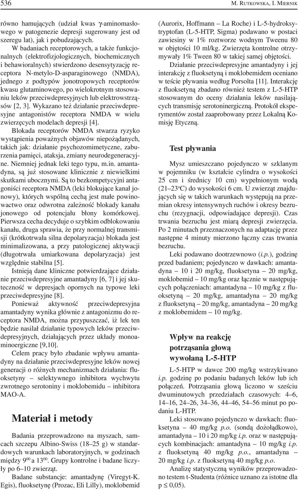 receptorów kwsu glutminowego, po wielokrotnym stosow niu leków przeciwdepresyjnych lub elektrowstrzą sów [2, 3].