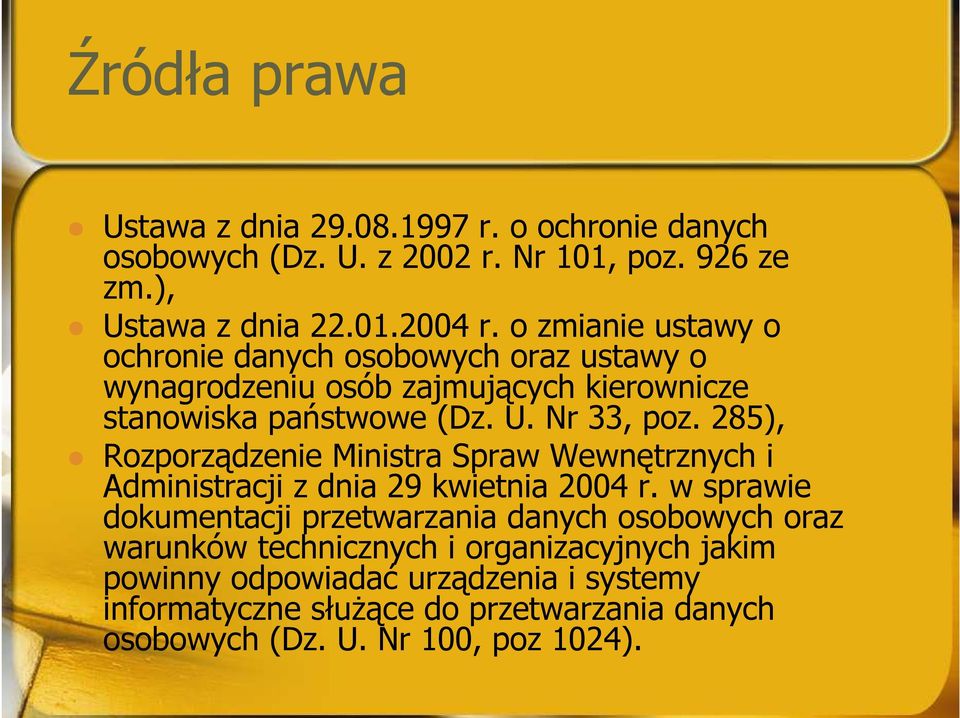285), Rozporządzenie Ministra Spraw Wewnętrznych i Administracji z dnia 29 kwietnia 2004 r.