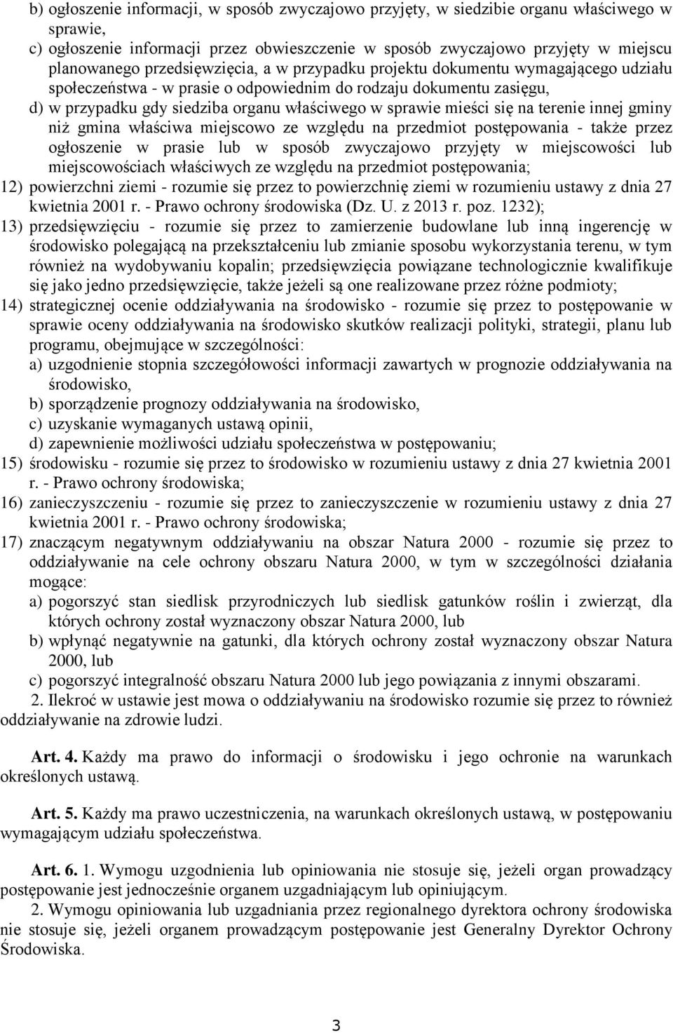 mieści się na terenie innej gminy niż gmina właściwa miejscowo ze względu na przedmiot postępowania - także przez ogłoszenie w prasie lub w sposób zwyczajowo przyjęty w miejscowości lub