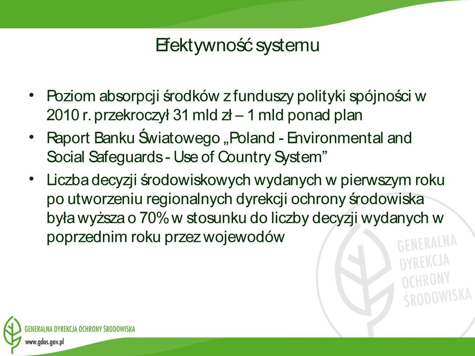 Safeguards - Use of Country System Liczba decyzji środowiskowych wydanych w pierwszym roku po utworzeniu