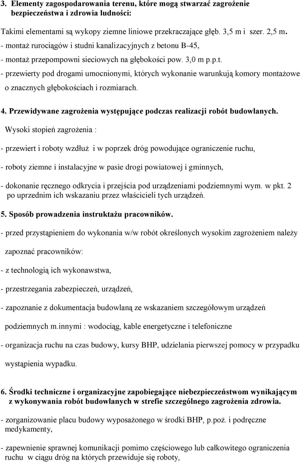 4. Przewidywane zagrożenia występujące podczas realizacji robót budowlanych.