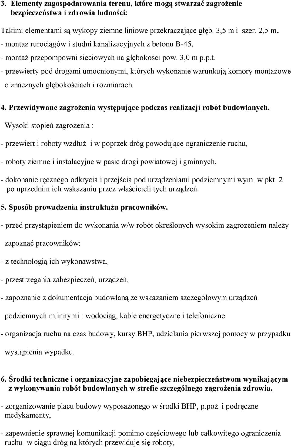 4. Przewidywane zagrożenia występujące podczas realizacji robót budowlanych.