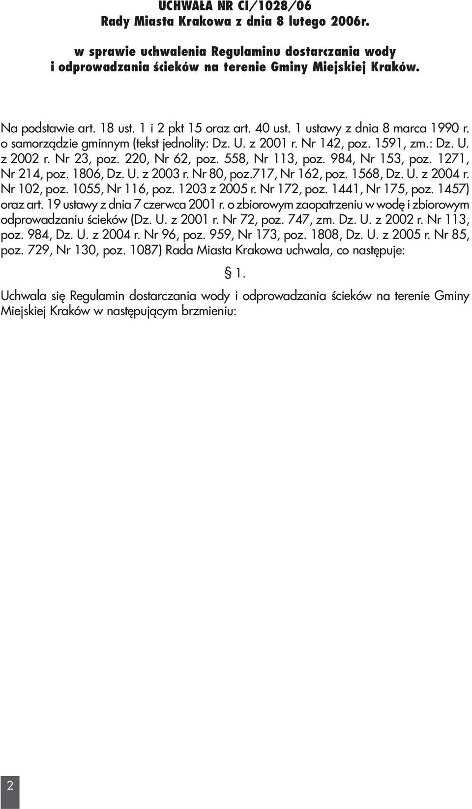 558, Nr 113, poz. 984, Nr 153, poz. 1271, Nr 214, poz. 1806, Dz. U. z 2003 r. Nr 80, poz.717, Nr 162, poz. 1568, Dz. U. z 2004 r. Nr 102, poz. 1055, Nr 116, poz. 1203 z 2005 r. Nr 172, poz.
